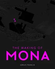 The Making of MONA
