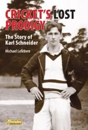 Cricket's lost prodigy Karl Schneider BRAND NEW LIMITED EDITION