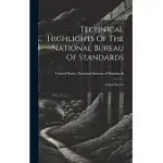 TECHNICAL HIGHLIGHTS OF THE NATIONAL BUREAU OF STANDARDS: ANNUAL REPORT