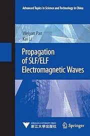 Propagation of SLF/ELF Electromagnetic Waves (Advanced Topics in Science and Technology in China)