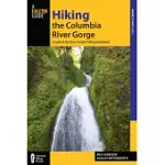 FALCON GUIDE HIKING THE COLUMBIA RIVER GORGE: A GUIDE TO THE AREA’S GREATEST HIKING ADVENTURES