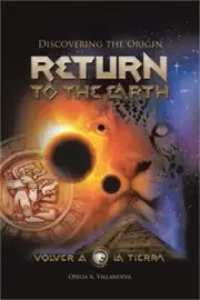 Return To The Earth: Discovering the Origin (Paperback or Softback)