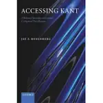 ACCESSING KANT: A RELAXED INTRODUCTION TO THE CRITIQUE OF PURE REASON