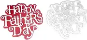 New Happy Father's Day Cutting Dies Scrapbooking Supplies Love Gifts Metal Decor Albums for Cards Mold Dies Cut Dad Making Day for Dad Card die,Happy die,Happy Spotty Stencil,Father Dies,fathe