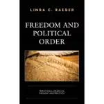 FREEDOM AND POLITICAL ORDER: TRADITIONAL AMERICAN THOUGHT AND PRACTICE