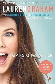 [Lauren Graham] Talking As Fast As I Can