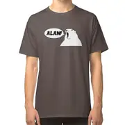 Alan! Alan! Alan! Wait...Steve? T-shirt