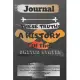 These Truths A History of the United States: Funny Office Notebook/Journal For Women/Men/Boss/Coworkers/Colleagues/Students/Friends/Office Gag Gift