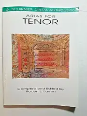 "Arias For Tenor" Voice, Compiled & Edited by Robert L. Larsen