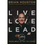 LIVE LOVE LEAD: YOUR BEST IS YET TO COME!