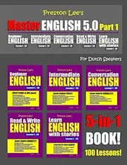 Preston Lee’s Master English 5.0 - Part 1 For Dutch Speakers