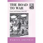 THE ROAD TO WAR: FRANCE AND VIETNAM 1944-1947