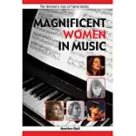 MAGNIFICENT WOMEN IN MUSIC A WOMEN’S HALL OF FAME SERIES BOOK