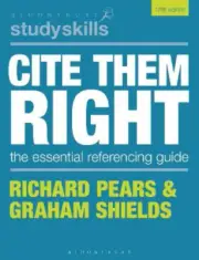 Cite Them Right (Bloomsbury Study Skills) by Pears, Richard [Paperback]