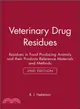 VETERINARY DRUG RESIDUES 2E - RESIDUES IN FOOD PRODUCING ANIMALS AND THEIR PRODUCTS REFERENCE MATERIALS AND METHODS