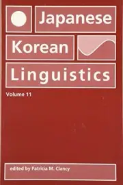 JAPANESE/KOREAN LINGUISTICS, VOLUME 11 (VOLUME 11) By Patricia Clancy BRAND NEW