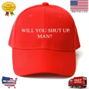 WILL YOU SHUT UP MAN? FUNNY HAT MAKE AMERICA GREAT AGAIN - DONALD TRUMP