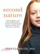 Second Nature ― How Parents Can Use Neuroscience to Help Kids Develop Empathy, Creativity, and Self-control