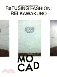 在飛比找三民網路書店優惠-Refusing Fashion: Rei Kawakubo