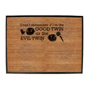 Good Twin Or The Evil Twin - Funny Novelty Doormat Man Cave Floor mat
