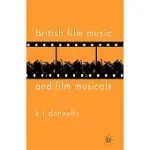 BRITISH FILM MUSIC AND FILM MUSICALS