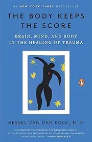 Bertram The Body Keeps the Score: Brain, Mind, and Body in the Healing of Trauma Paperback – 8 September 2015