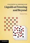Statistical Physics of Liquids At Freezing and Beyond by Shankar Prasad Das (Eng