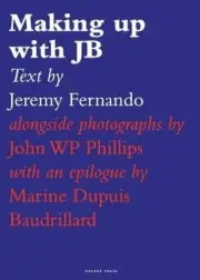 Making up with JB by Jeremy Fernando [Paperback]