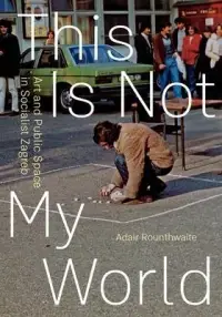在飛比找博客來優惠-This Is Not My World: Art and 