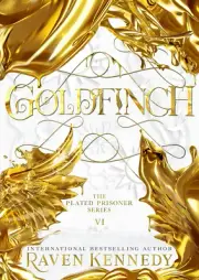 Goldfinch: by Raven Kennedy Hardcover Book, dark fantasy romance