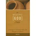 MEETING GOD BIBLE-NRSV: GROWING IN INTIMACY WITH GOD THROUGH SCRIPTURE