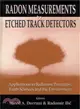 Radon Measurements by Etched Track Detectors ― Applications in Radiation Protection, Earth Sciences and the Environment