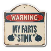 My Farts Stink 18" X 18" Heavy-Gauge Aluminum Architectural Sign