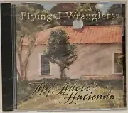 Flying J Wranglers 'My Adobe Hacienda' SEALED 2008 CD New Mexico Western Music