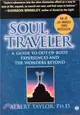 Soul Traveler ─ A Guide to Out-Of-Body Experiences and the Wonders Beyond