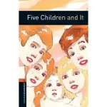 OXFORD BOOKWORMS LIBRARY: FIVE CHILDREN AND IT: LEVEL 2: 700-WORD VOCABULARY