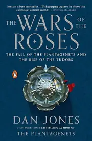 The Wars Of The Roses The Fall Of The Plantagenets And The Rise Of The Tudors by Dan Jones Paperback Book