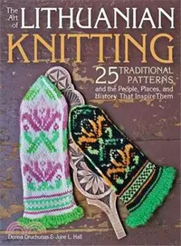 在飛比找三民網路書店優惠-The Art of Lithuanian Knitting