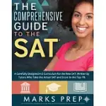 COMPREHENSIVE GUIDE TO THE SAT: A CAREFULLY DESIGNED A-Z CURRICULUM FOR THE NEW SAT, WRITTEN BY TUTORS WHO TAKE THE ACTUAL SAT AND SCORE IN THE TOP 1%