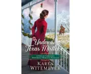 Under the Texas Mistletoe A Trio of Christmas Historical Romance Novellas