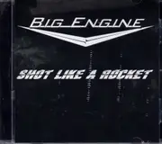 Shot Like A Rocket -Big Engine CD