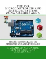 The AVR Microcontroller and Embedded Systems Using Assembly and C: Using Arduino