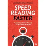 SPEED READING FASTER: MAXIMIZE YOUR SUCCESS IN BUSINESS & STUDY