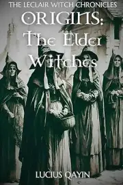 Origins: The Elder Witches by Lucius Qayin Paperback Book