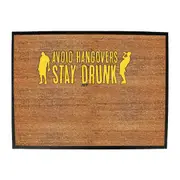 Alcohol Avoid Hangovers Stay Drunk - Funny Novelty Doormat Man Cave Floor mat