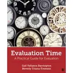 EVALUATION TIME: A PRACTICAL GUIDE FOR EVALUATION