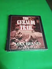 The Geraldi Trail by Max Brand 2013 Unabridged CD