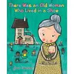 THERE WAS AN OLD WOMAN WHO LIVED IN A SHOE