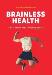 在飛比找博客來優惠-Brainless Health: Simple Healt