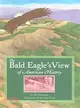 The Bald Eagle's View of American History